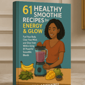 61 Healthy Smoothie Recipe for Energy & Glow